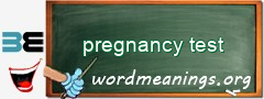 WordMeaning blackboard for pregnancy test